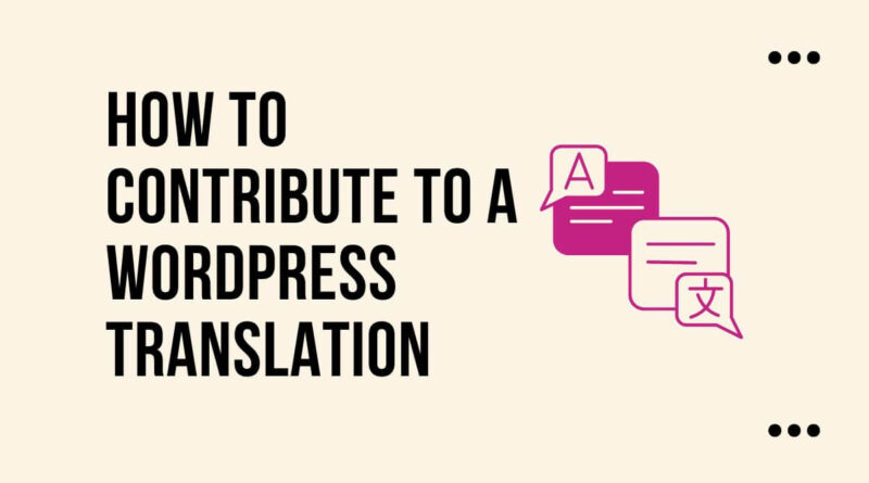 How to contribute to a WordPress Translation